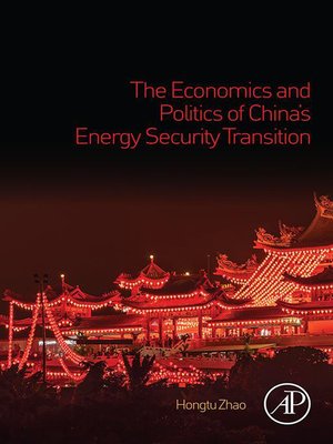 cover image of The Economics and Politics of China's Energy Security Transition